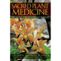 Sacred Plant Medicine: The Wisdom in Native American Herbalism - Paperback