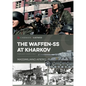 The Waffen-SS at Kharkov: February--March 1943 - Paperback