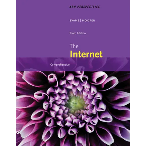 New Perspectives on the Internet: Comprehensive, Loose-Leaf Version - Loose Leaf