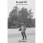In, and of: Memoirs of a Mystic Journey - Paperback