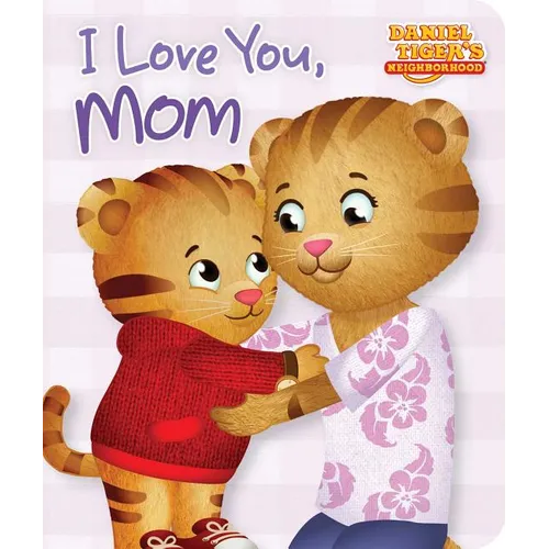 I Love You, Mom - Board Book