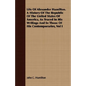 Life Of Alexander Hamilton. A History Of The Republic Of The United States Of America, As Traced In His Writings And In Those Of His Contemporaries, V - Paperback