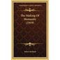 The Making Of Humanity (1919) - Hardcover
