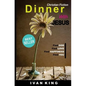 Christian Fiction: Dinner With Jesus [Christian Books] - Paperback