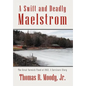 'A Swift and Deadly Maelstrom: The Great Norwich Flood of 1963, a Survivors Story - Hardcover