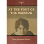 At the Foot of the Rainbow - Hardcover