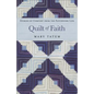 Quilt of Faith: Stories of Comfort from the Patchwork Life - Paperback
