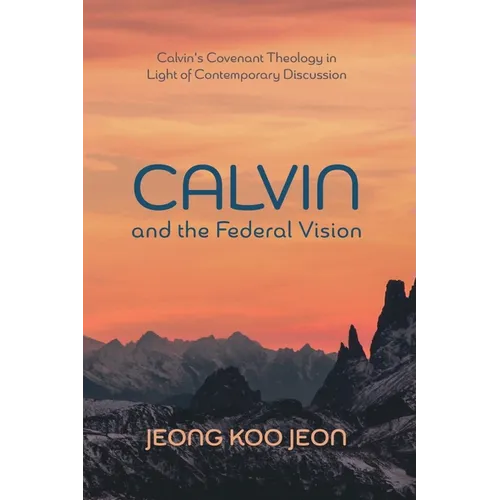 Calvin and the Federal Vision - Paperback