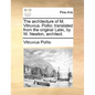 The Architecture of M. Vitruvius. Pollio: Translated from the Original Latin, by W. Newton, Architect. - Paperback