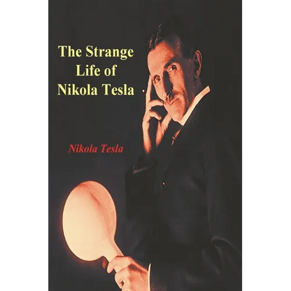 The Strange Life of Nikola Tesla - Paperback
