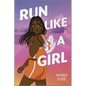 Run Like a Girl - Hardcover
