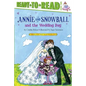 Annie and Snowball and the Wedding Day: Ready-To-Read Level 2 - Hardcover