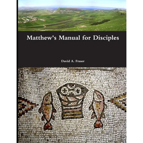Matthew's Manual for Disciples - Paperback