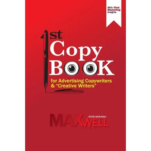 1st Copy Book for Advertising Copywriters and "Creative Writers" - Paperback