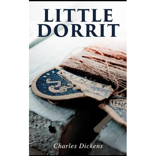 Little Dorrit: Illustrated Edition - Paperback