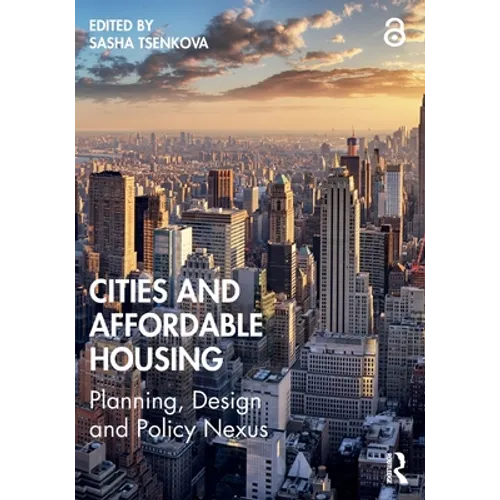 Cities and Affordable Housing: Planning, Design and Policy Nexus - Paperback