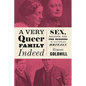 A Very Queer Family Indeed: Sex, Religion, and the Bensons in Victorian Britain - Paperback