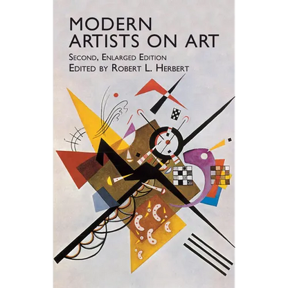Modern Artists on Art: Second Enlarged Edition - Paperback