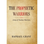 The Prophetic Warriors: Army of Fearless Warriors - Hardcover