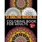 50 Amazing Mandalas Coloring Book For Adults: An Adult Coloring Book With 50 Big And Detailed Mandala Designs, High-Quality Paper, White Background, F - Paperback