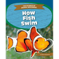 How Fish Swim - Library Binding