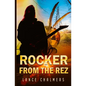 Rocker from the Rez - Paperback