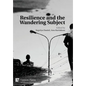Resilience and the Wandering Subject - Hardcover