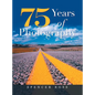 75 Years of Photography - Hardcover