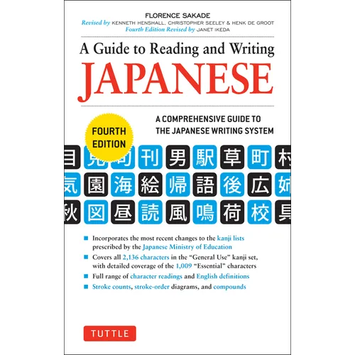 A Guide to Reading and Writing Japanese: Fourth Edition, Jlpt All Levels (2,136 Japanese Kanji Characters) - Paperback