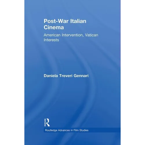 Post-War Italian Cinema: American Intervention, Vatican Interests - Paperback