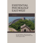 Existential Psychology East-West (Volume 2) - Hardcover