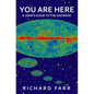 You Are Here: A User's Guide to the Universe - Paperback