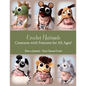 Crochet Hatimals: Creatures with Features for All Ages! - Paperback