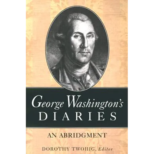 George Washington's Diaries: An Abridgment - Paperback