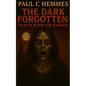 The Dark Forgotten: Tales of Blood and Madness - Paperback