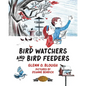 Bird Watchers and Bird Feeders - Paperback