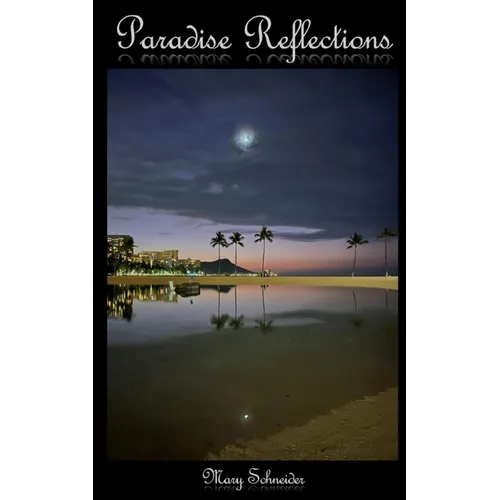 Paradise Reflections - Paperback