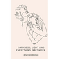 Darkness, light and everything inbetween. - Paperback