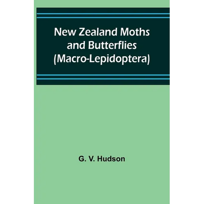 New Zealand Moths and Butterflies (Macro-Lepidoptera) - Paperback