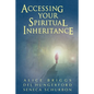 Accessing Your Spiritual Inheritance - Paperback