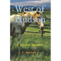 West of Hudson: A Western Romance - Paperback