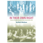 In Their Own Right: Women and Higher Education in New Zealand Before 1945 - Paperback