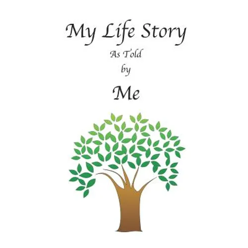 My Life Story as Told by Me - Paperback