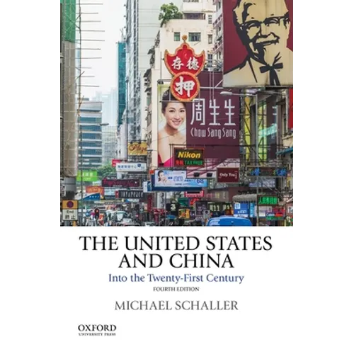 The United States and China: Into the Twenty-First Century - Paperback