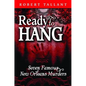 Ready to Hang: Seven Famous New Orleans Murders - Paperback