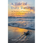 A Tale of Two Turtles: My True Story as an Incest Survivor and my Incredibly Amazing Path to Healing - Paperback