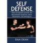 Self-Defense: The Ultimate Guide To Beginner Martial Arts Training Techniques - Paperback