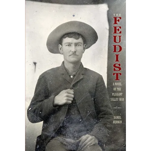 The Feudist: A Novel of the Pleasant Valley War - Paperback