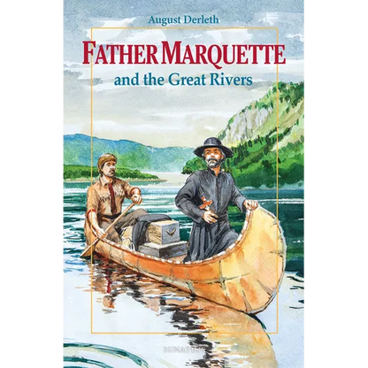 Father Marquette and the Great Rivers - Paperback