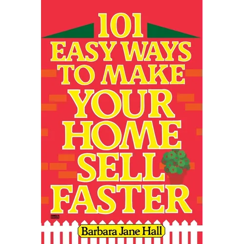 101 Easy Ways to Make Your Home Sell Faster - Paperback